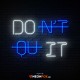 Don't Quit - NEON LED Sign
