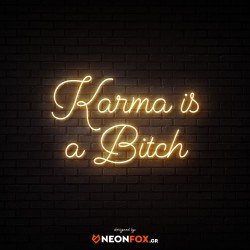 Karma is a bitch - NEON LED Sign Karma is a bitch - NEON LED Sign