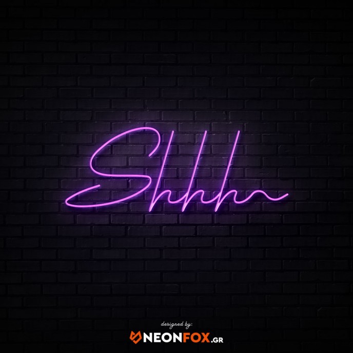Shhh - NEON LED Sign