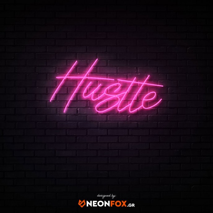 Hustle - NEON LED Sign