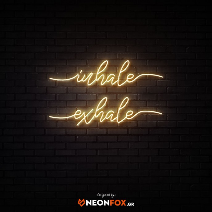 Inhale-Exhale - NEON LED Sign