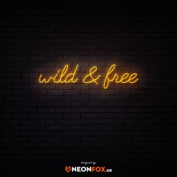 Wild and Free - NEON LED Sign Wild and Free - NEON LED Sign