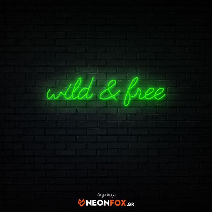 Wild and Free - NEON LED Sign