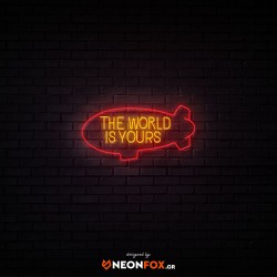The world is yours - NEON LED Sign