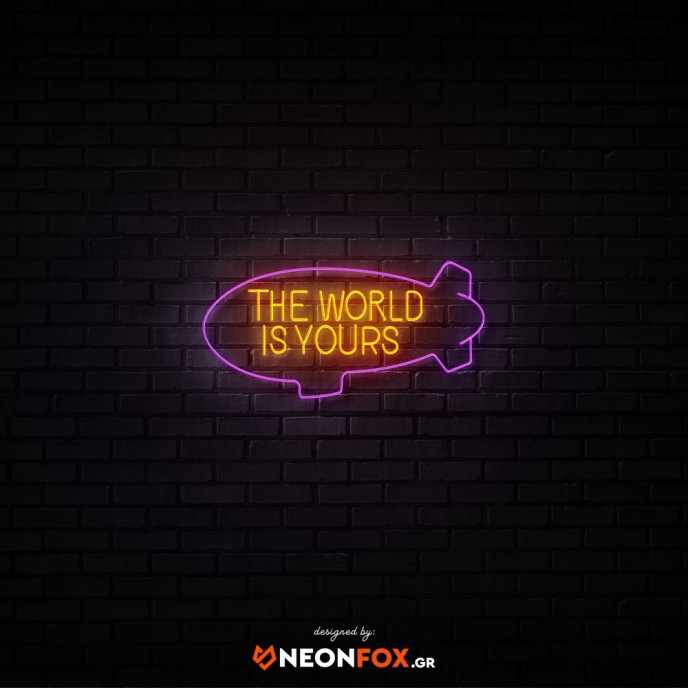 The world is yours - Επιγραφή ΝΕΟΝ LED The world is yours - Επιγραφή ΝΕΟΝ LED