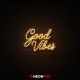 Good Vibes - NEON LED Sign Good Vibes - NEON LED Sign