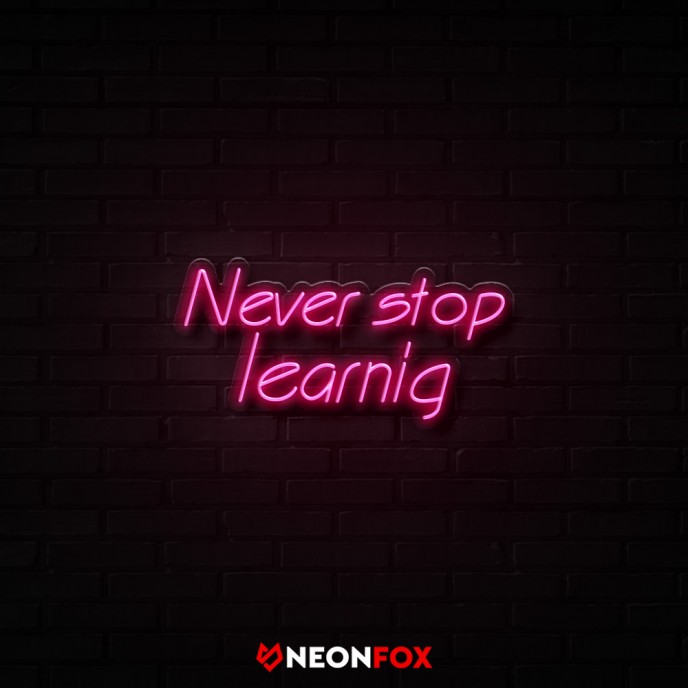 Never stop learing - Επιγραφή ΝΕΟΝ LED