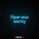 Never stop learing - Επιγραφή ΝΕΟΝ LED