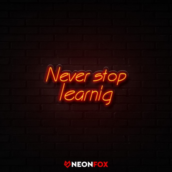 Never stop learing - Επιγραφή ΝΕΟΝ LED