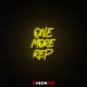 One more rep - NEON LED Sign One more rep - NEON LED Sign