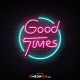 Good Times - NEON LED Sign