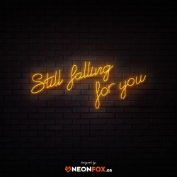 Still Falling For You - NEON LED Sign Still Falling For You - NEON LED Sign