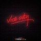 Vice City - NEON LED Sign